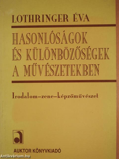 Hasonlóságok és különbözőségek a művészetekben (dedikált példány)