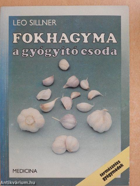 Fokhagyma a gyógyító csoda