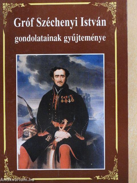 Gróf Széchenyi István gondolatainak gyűjteménye