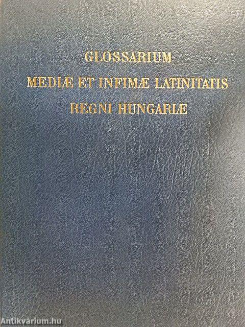 Glossarium mediae et infimae latinitatis regni Hungariae