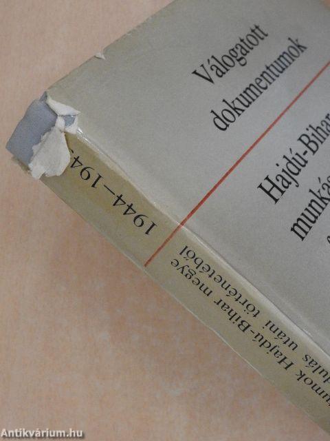 Válogatott dokumentumok Hajdú-Bihar megye munkásmozgalmának felszabadulás utáni történetéből