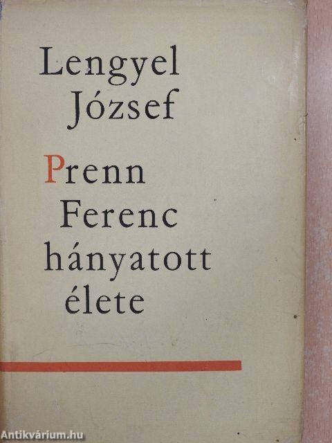 Prenn Ferenc hányatott élete