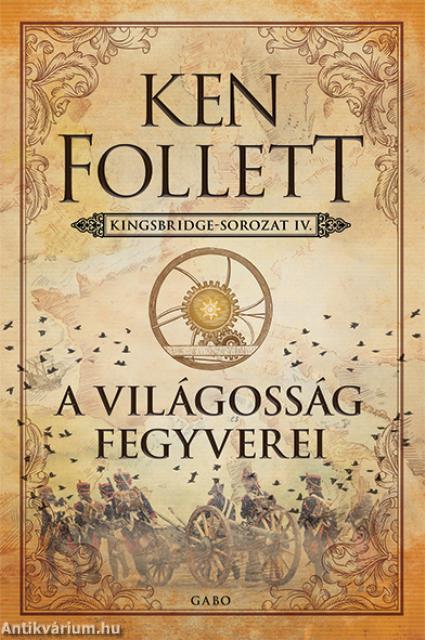 A világosság fegyverei - Kingsbridge-sorozat IV.