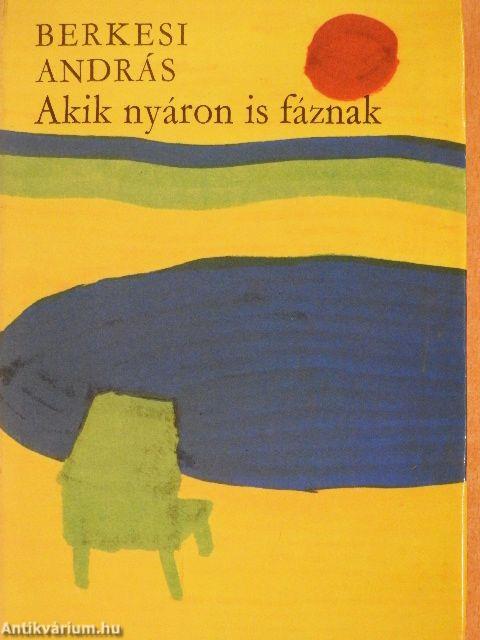 Akik nyáron is fáznak