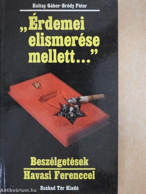 "Érdemei elismerése mellett..."