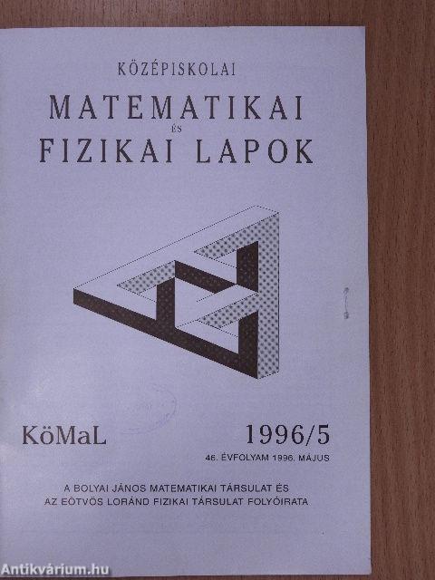 Középiskolai matematikai és fizikai lapok 1996. május