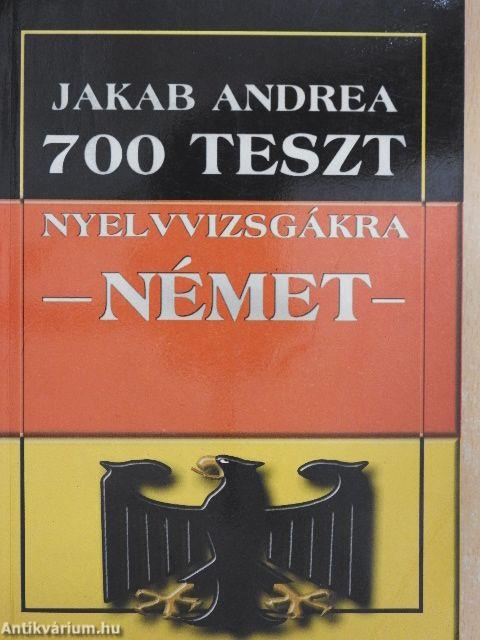 700 teszt nyelvvizsgákra - német