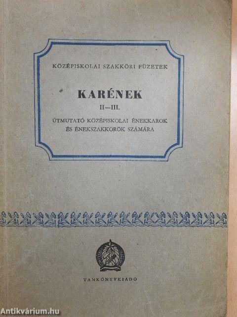 Karének II-III.