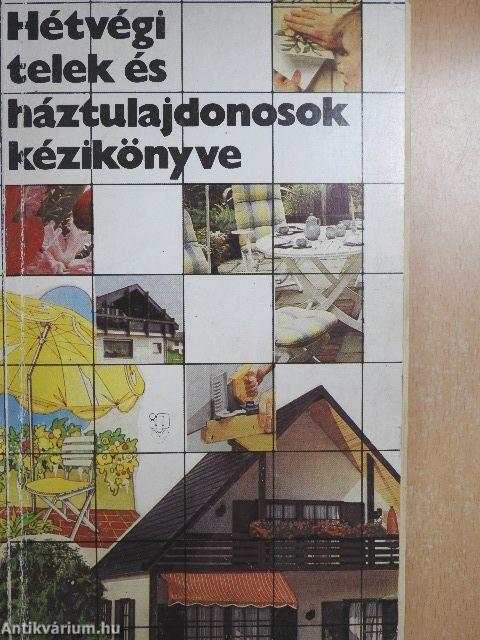 Hétvégi telek és háztulajdonosok kézikönyve
