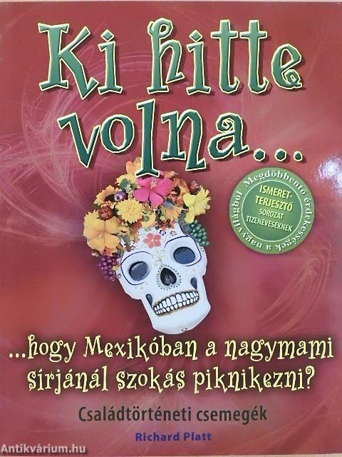 Ki hitte volna... ...hogy Mexikóban a nagymami sírjánál szokás piknikezni?