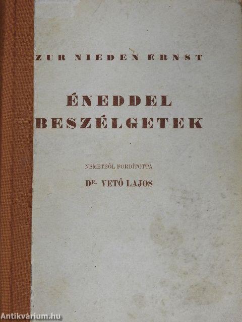 Éneddel beszélgetek