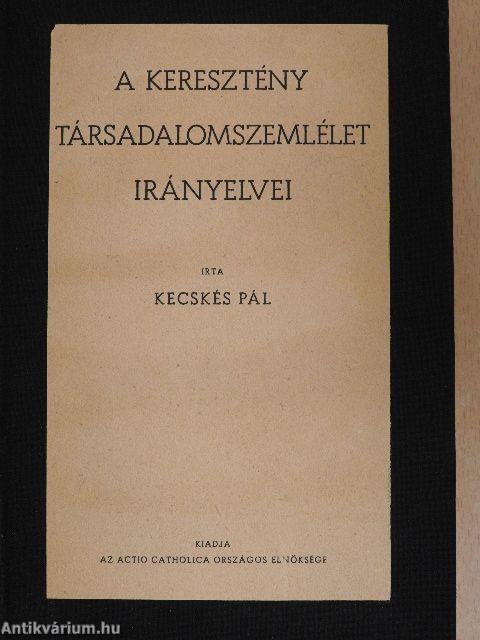 A keresztény társadalomszemlélet irányelvei