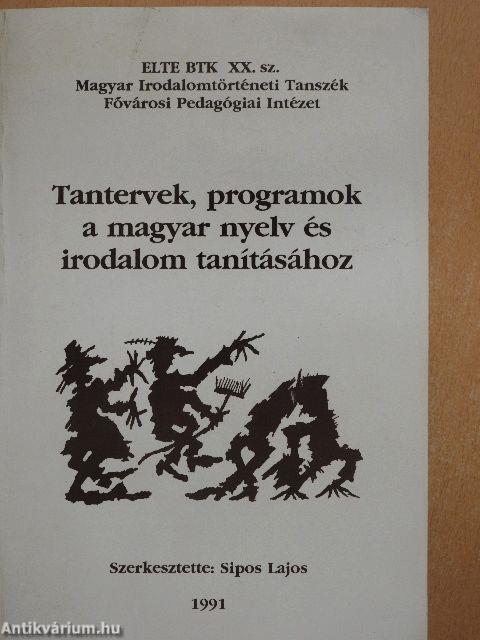 Tantervek, programok a magyar nyelv és irodalom tanításához