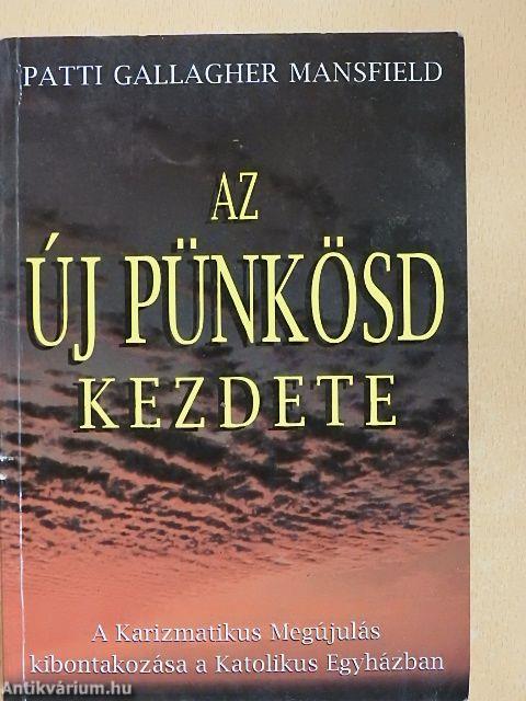 Az új Pünkösd kezdete