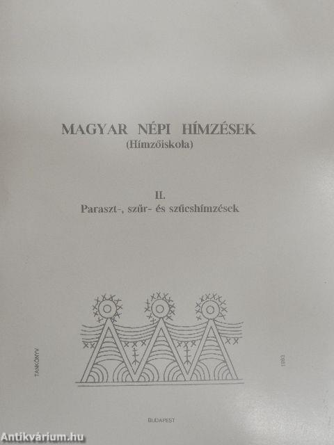 Magyar népi hímzések (Hímzőiskola) I-II.