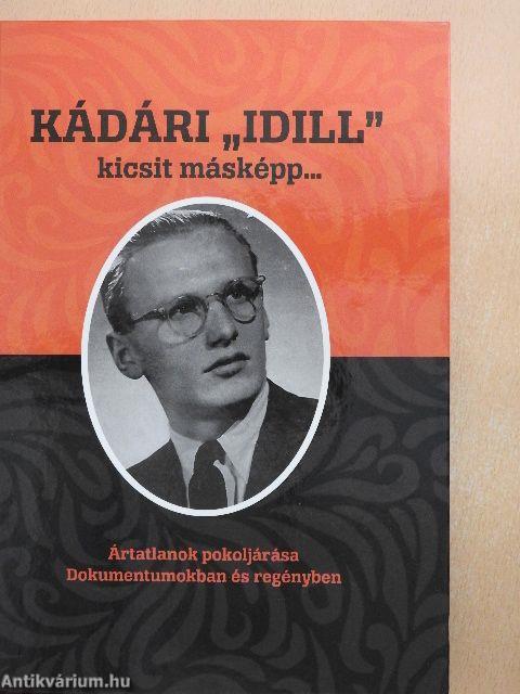 Kádári "idill" kicsit másképp...