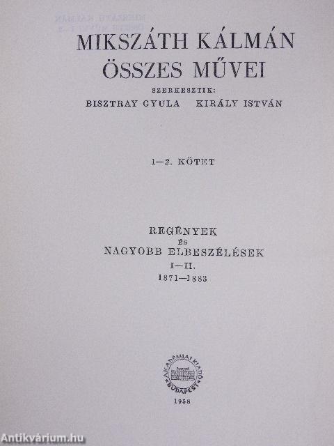 Mikszáth Kálmán összes művei - Regények és nagyobb elbeszélések 1-2.