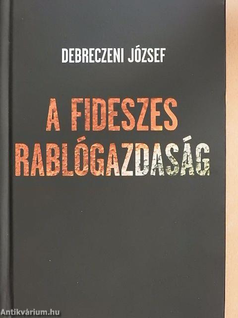 A fideszes rablógazdaság