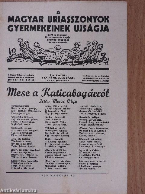 Magyar Nők Lapja 1939. február 10./A Magyar Nők gyermekeinek ujságja 1939. március 1./A Magyar Uriasszonyok gyermekeinek ujságja 1938. március 10.