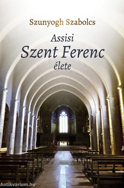 Assisi Szent Ferenc élete