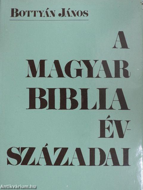 A magyar Biblia évszázadai