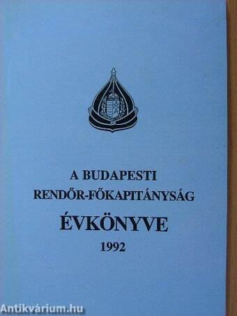 A Budapesti Rendőr-főkapitányság évkönyve 1992.