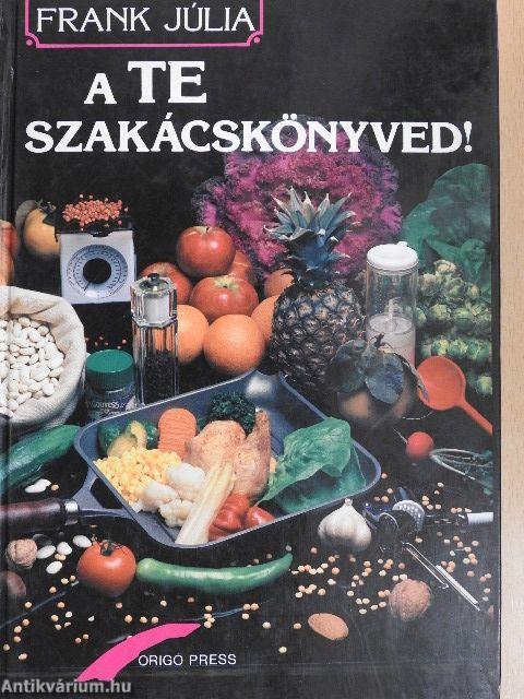 A Te szakácskönyved!