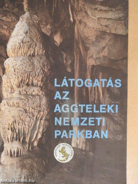 Látogatás az Aggteleki Nemzeti Parkban