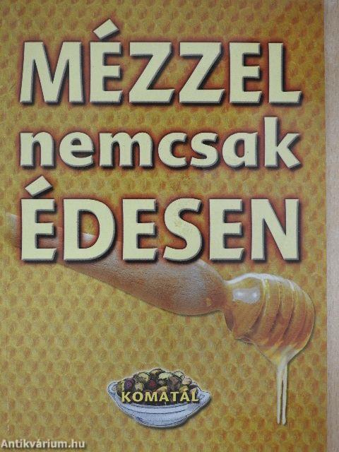 Mézzel nemcsak édesen