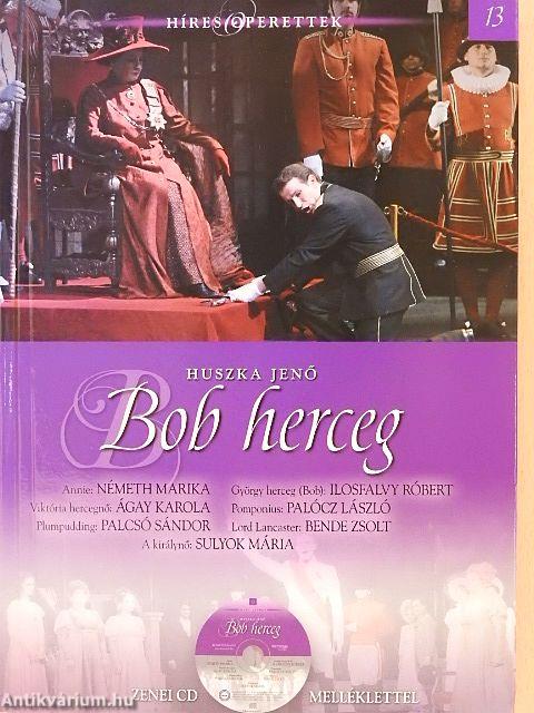 Huszka Jenő: Bob herceg - CD-vel