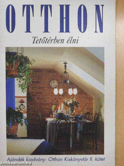 Otthon - Tetőtérben élni