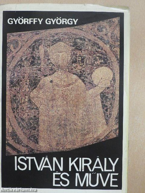 István király és műve