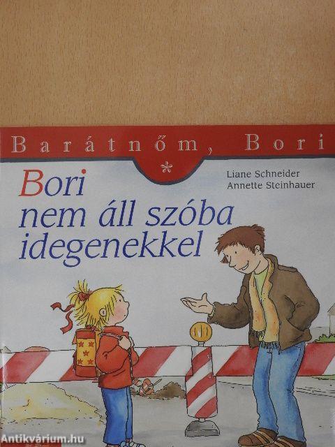 Bori nem áll szóba idegenekkel