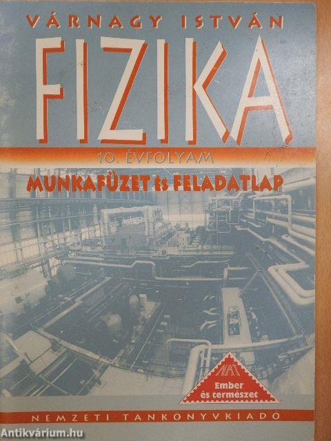 Fizika munkafüzet és feladatlap 10.