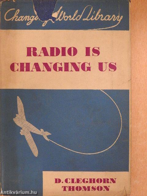 Radio is Changing Us