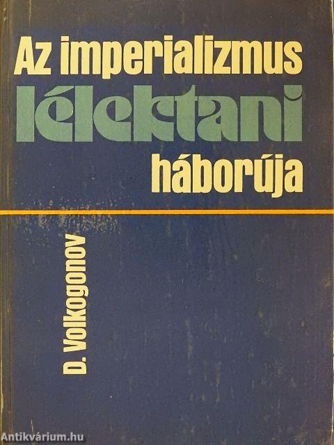 Az imperializmus lélektani háborúja