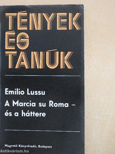 A Marcia su Roma - és a háttere