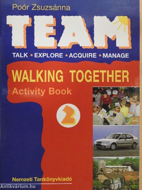 Team 2. - Walking together - Munkafüzet