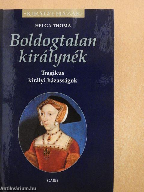 Boldogtalan királynék