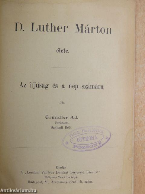 D. Luther Márton élete 