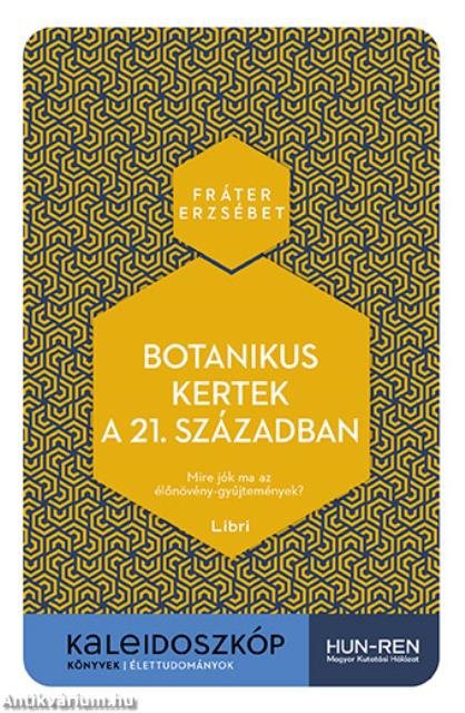 Botanikus kertek a 21. században