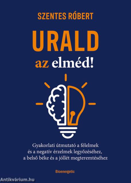 Urald az elméd!