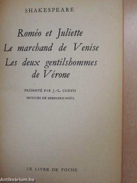 Roméo et Juliette/Le marchand de Venise/Les deux gentilshommes de Vérone