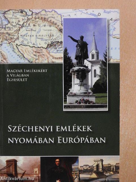 Széchenyi emlékek nyomában Európában