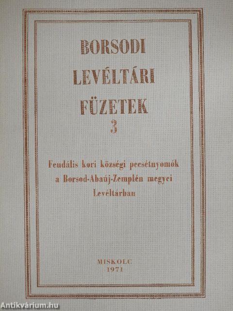 Feudális kori községi pecsétnyomók a Borsod-Abaúj-Zemplén megyei Levéltárban