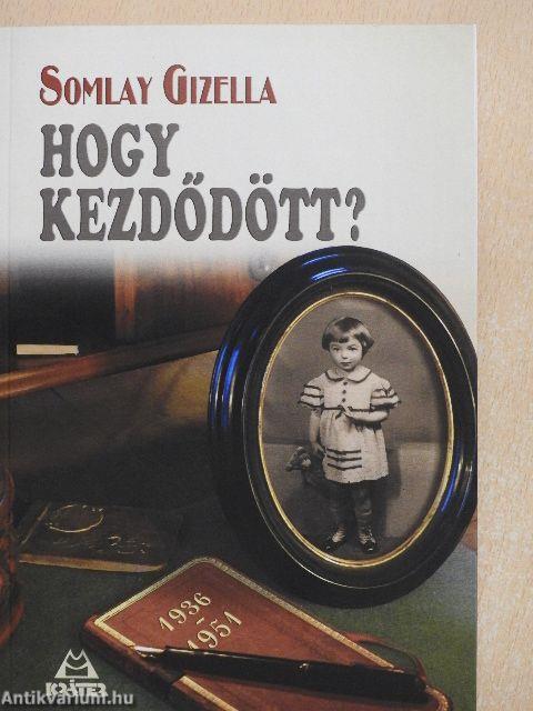 Hogy kezdődött?