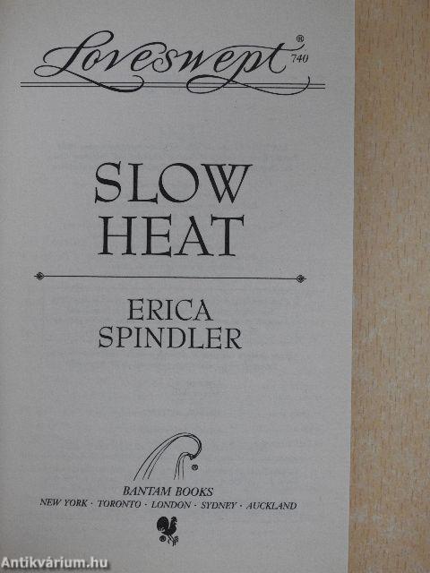 Slow Heat