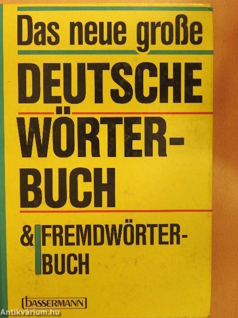 Das neue große Deutsche Wörterbuch & Fremdwörterbuch