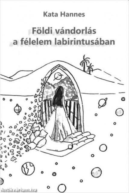 Földi vándorlás a félelem labirintusában