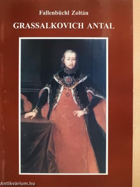 Grassalkovich Antal (kétszeresen dedikált példány)